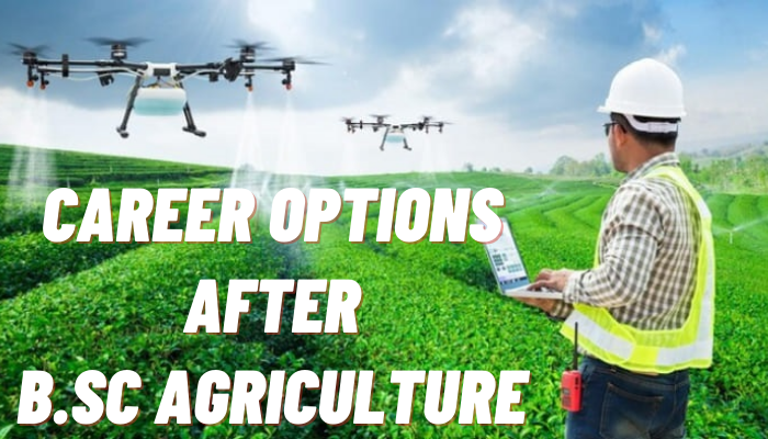 Career options after b.sc Agriculture