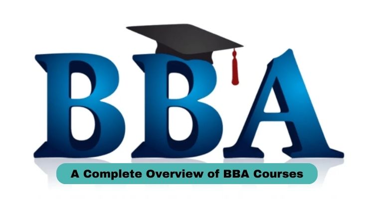 A complete overview of BBA course