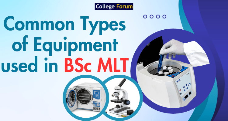 Common Types of Equipment used in BSc MLT