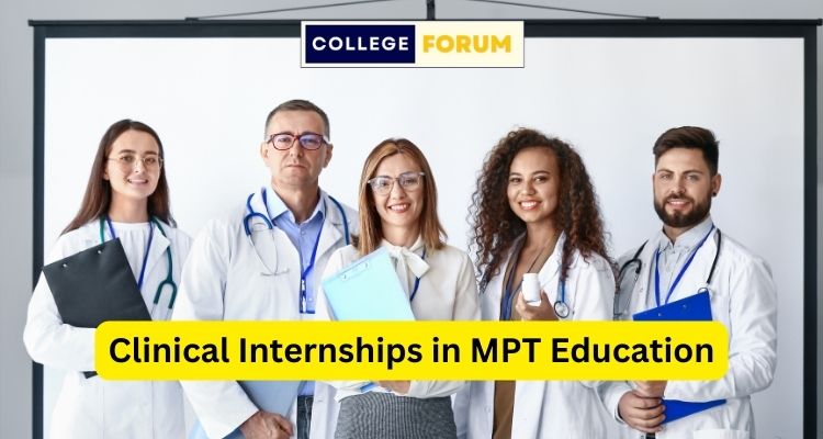 Clinical Internships in MPT Education Bridging Theory with Hands-On Experience