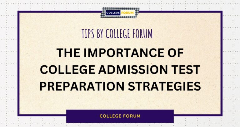 The Importance of College Admission Tests Preparation Strategies