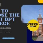 How to Choose the Right BPT College