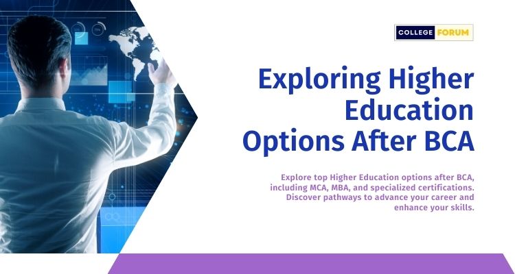 Exploring Higher Education Options After BCA