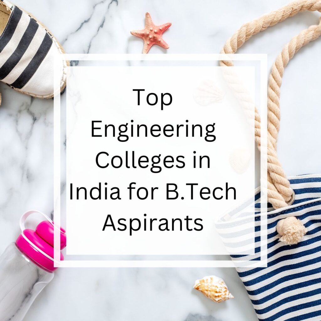 Top Engineering Colleges in India