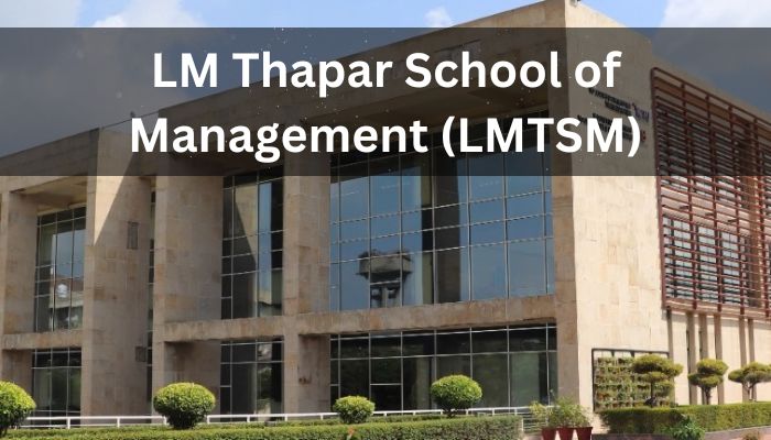 LM Thapar School of Management (LMTSM)