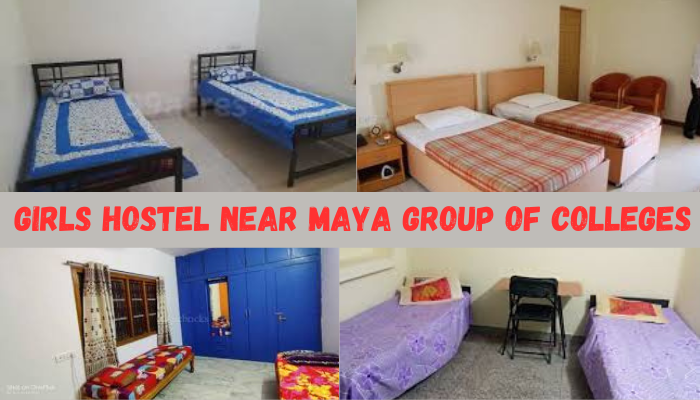 Girls Hostel Near Maya Group of Colleges